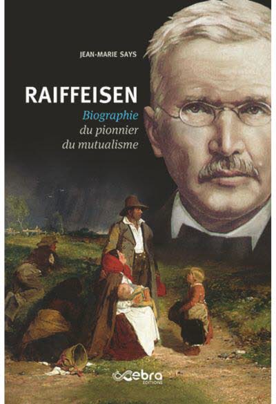Raiffeisen – biographie du pionnier du mutualisme.