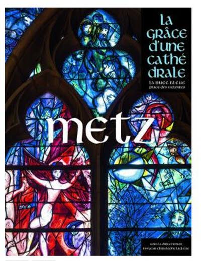 Metz, la grâce d'une cathédrale