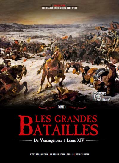 Les grandes batailles, de Vercingétorix à Louis XIV