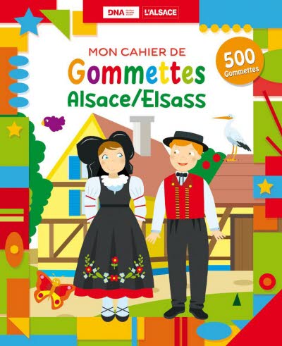 Mon cahier de gommettes Alsace/Elsass