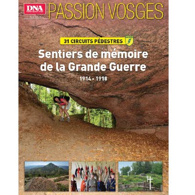 PASSION VOSGES 6 - SENTIERS DE MEMOIRE DE LA GRANDE GUERRE