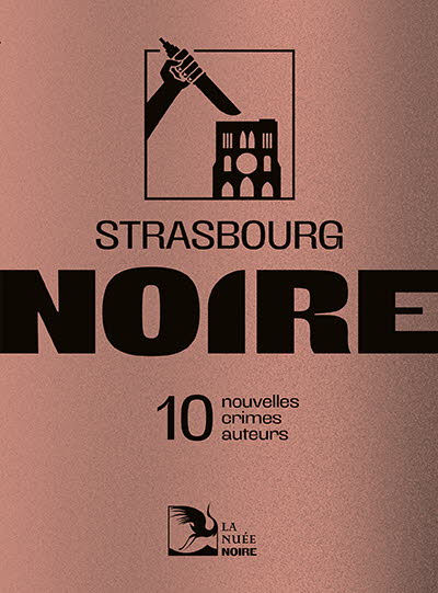 Strasbourg Noire – Collection La Nuée Noire vol.1