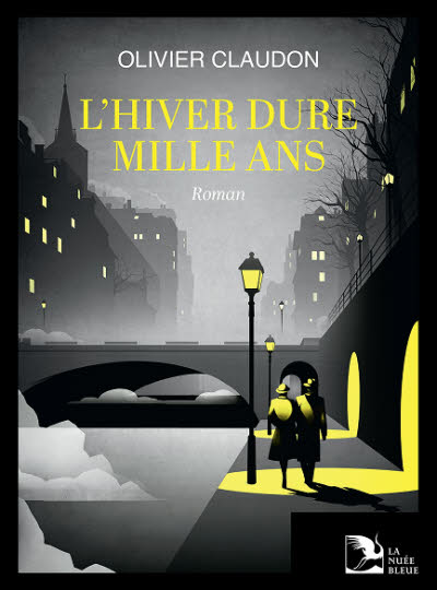 L’hiver dure mille ans - Olivier Claudon.