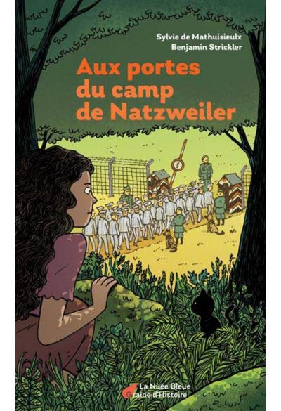 Aux portes du camp de Natzweiler - Graine d'histoire.
