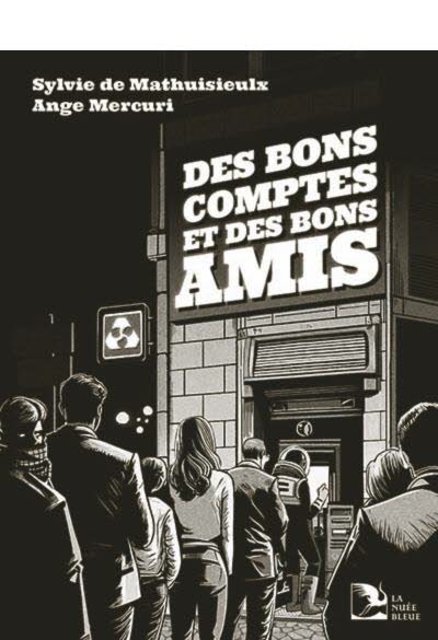 Des bons comptes et des bons amis - Sylvie de Mathuisieulx et Ange Mercuri.