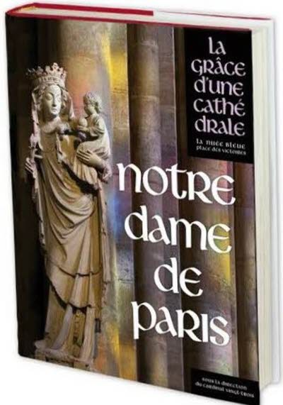 Notre Dame de Paris, La grâce d’une cathédrale