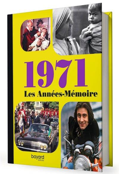 Les années-mémoire - Année 1971.