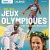Jeux Olympiques : 1896–2024, une histoire française