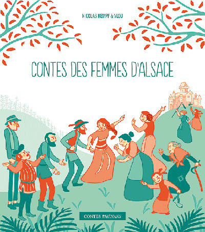 Contes des femmes d’Alsace - Le Verger Éditeur 