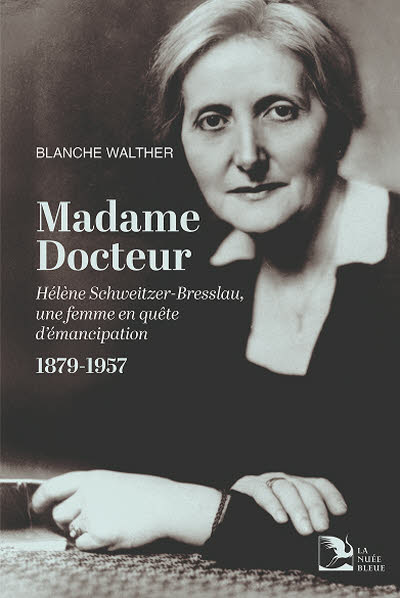 Madame Docteur, Hélène Schweitzer-Bresslau.