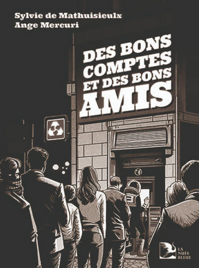 Des bons comptes et des bons amis - Sylvie de Mathuisieulx et Ange Mercuri.