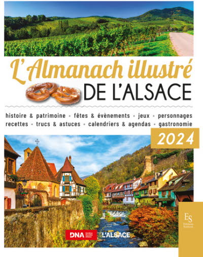 L'Almanach illustré de l'Alsace 2024 - La Boutique L'ALSACE-DNA