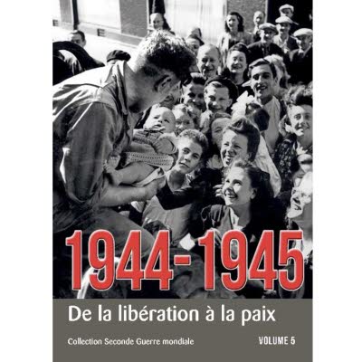 Collection Seconde Guerre Mondiale - Tome 5, 1944-1945
