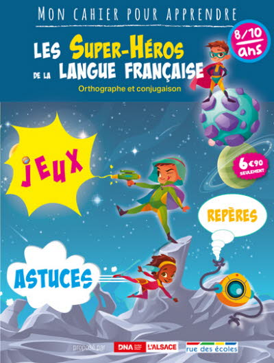 Les super-héros de la langue française -  Mon cahier pour apprendre