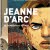 JEANNE D’ARC, DE DOMRÉMY AU BÛCHER EN BD.