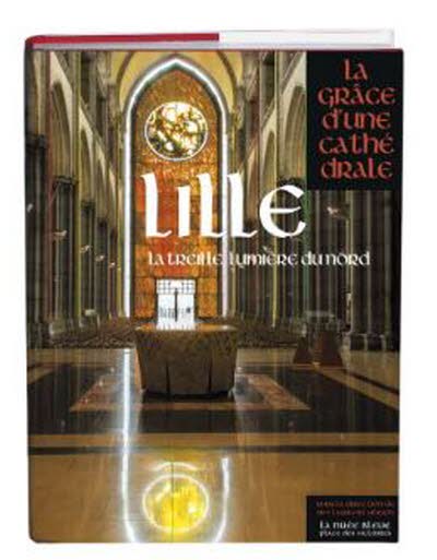 Lille, la grâce d'une cathédrale