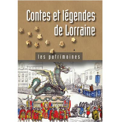 Les Patrimoines - Contes et légendes de Lorraine