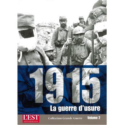 Collection Grande Guerre - 1915, la guerre d'usure