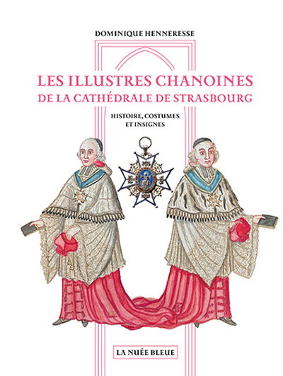 Les illustres chanoines de la cathédrale de Strasbourg