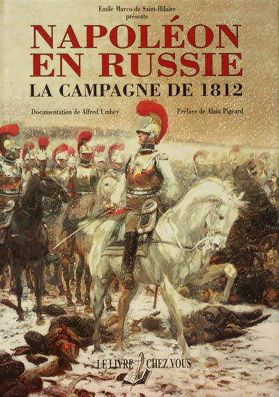 Napoléon en Russie, la campagne de 1812 