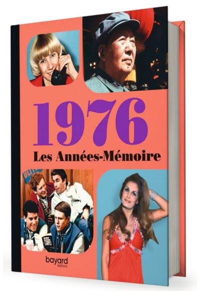 Les années-mémoire - Année 1976.