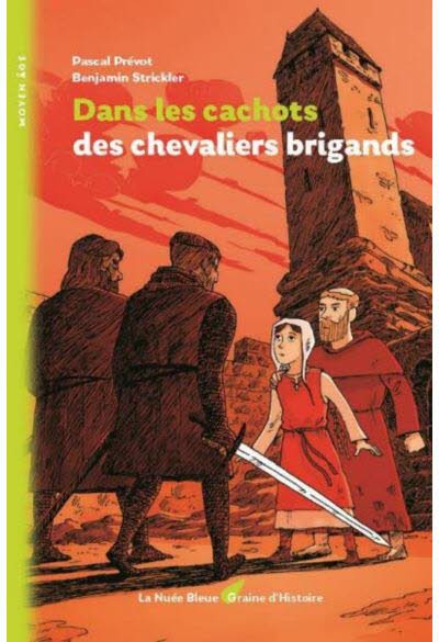 Dans les cachots des chevaliers brigands.