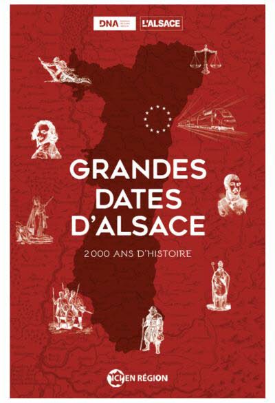 Grandes dates d’Alsace - 2000 ans d’Histoire