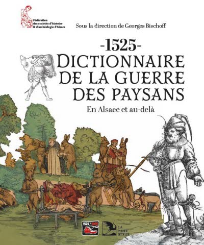 Dictionnaire de la guerre des Paysans – 1525 En Alsace et au-delà.