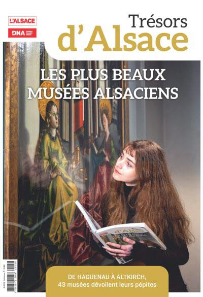 Trésors d'Alsace - Les plus beaux musées alsaciens