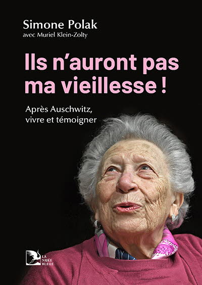 Ils n’auront pas ma vieillesse ! - Simone Polak.