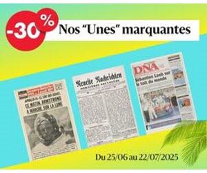 Nos « Unes » marquantes à -30%