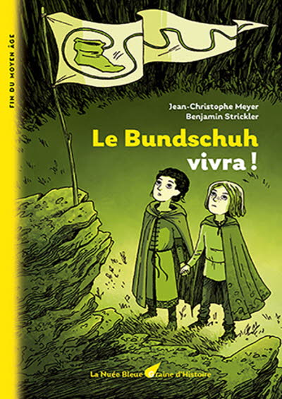Le Bundschuh vivra ! Collection Graine d’Histoire – volume 11