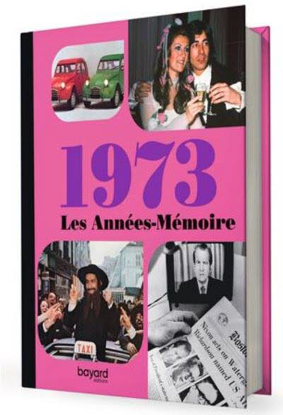 Les années-mémoire - Année 1973.