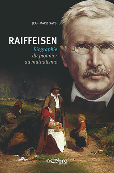 Raiffeisen – biographie du pionnier du mutualisme.