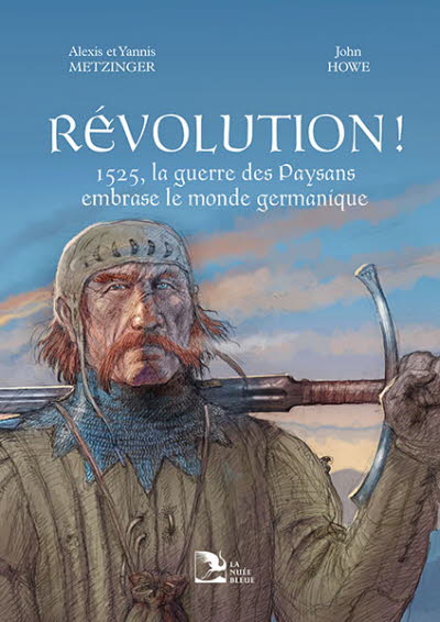 Révolution ! 1525, la guerre des Paysans.