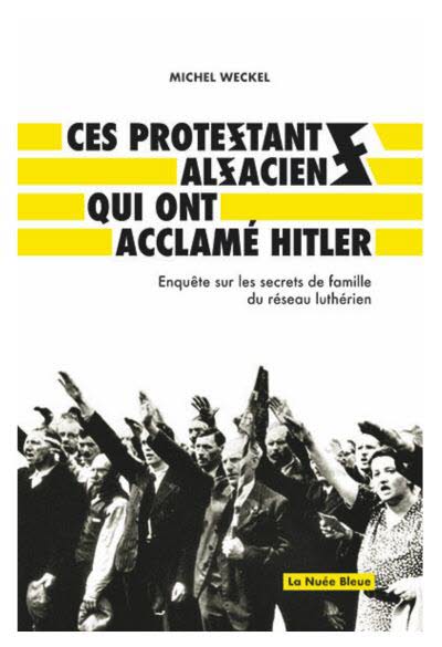 Ces protestants alsaciens qui ont acclamé Hitler.