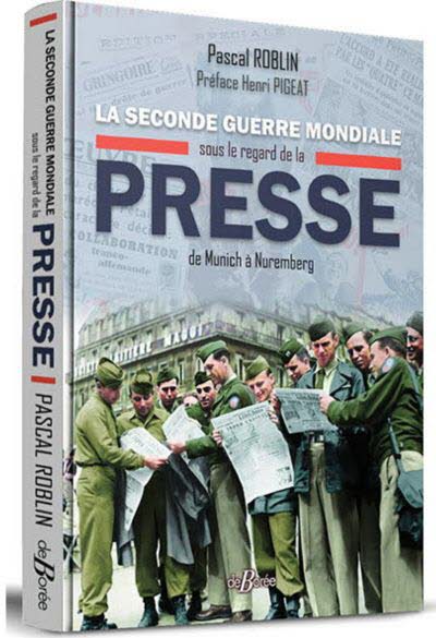 1939-45 Sous le regard de la Presse